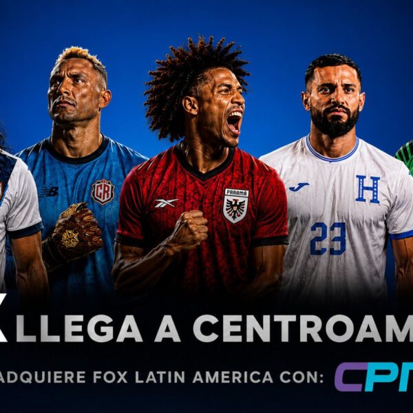 CPN SERÁ REPRESENTANTE COMERCIAL PARA LA DISTRIBUCIÓN DE LOS CANALES DE FOX EN CENTROAMÉRICA